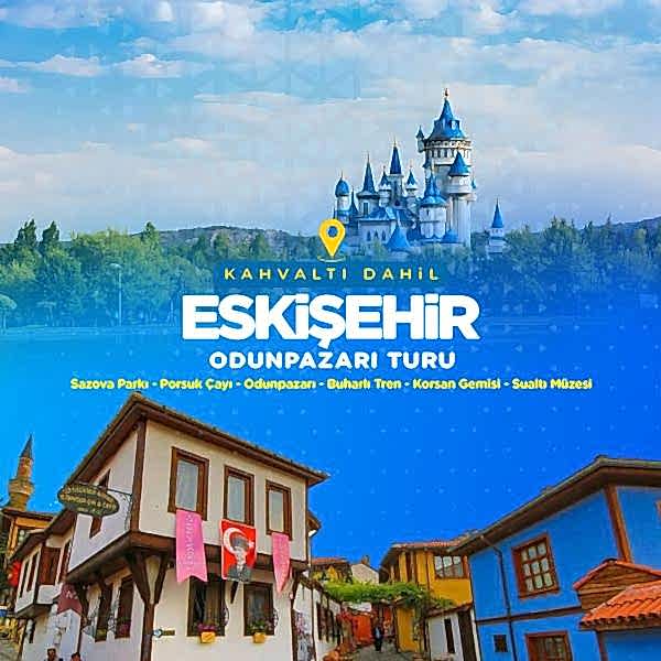 Günübirlik Eskişehir Turu